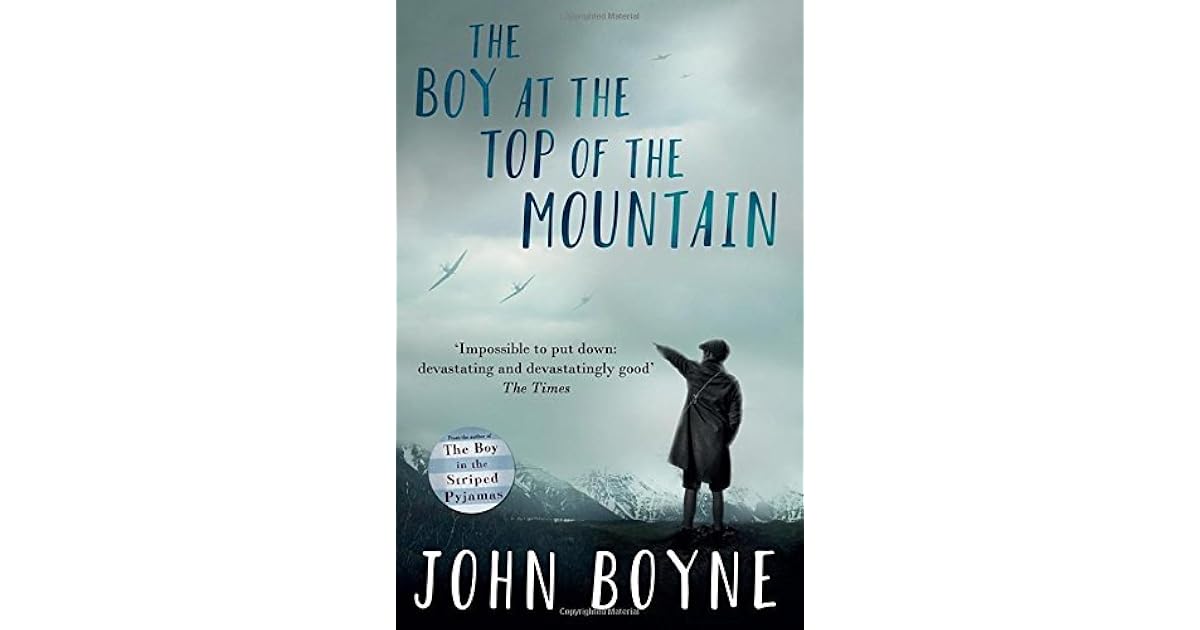 The Boy at the Top of the Mountain by John Boyne