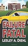 Failure Is Fatal by Lesley A. Diehl