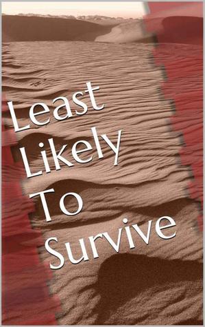 Least Likely to Survive (This is the End, #1)