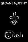 Crash by Sloane Murphy