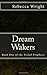 Dream Wakers: Book One of the Veiled Prophecy