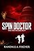Spin Doctor: Where perception becomes reality!