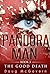 Pandora Man (The Good Death #3)