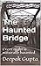 The Haunted Bridge: Every night is naturally haunted