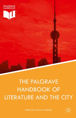 The Palgrave Handbook of Literature and the City (Hardcover)