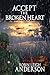 Accept the Broken Heart