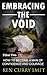 Embracing the Void: How to ...