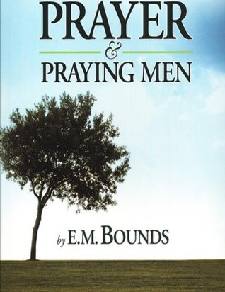 Prayer And Praying Men (All About Prayer)