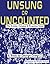 Unsung or Uncounted: The B-sides, Outtakes and Forgotten Tales