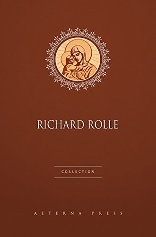 Richard Rolle Collection [2 Books] (Kindle Edition)