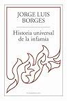 Historia universal de la infamia by Jorge Luis Borges