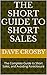 The Short Guide to Short Sales by Dave Crosby