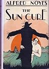 The Sun Cure by Alfred Noyes
