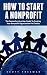 How To Start A Nonprofit: T...