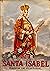 Santa Isabel: Rainha de Por...