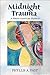 Midnight Trauma: A Native A...