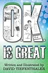 O.K. Is Great by David Tiefenthaler