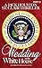Wedding at the White House (A Jack Houston St. Clair Thriller)