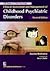 Clinical Assessment and Management of Childhood Psychiatric Disorders