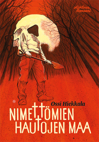 Nimettömien hautojen maa (Hardcover)