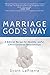 Your Marriage God's Way: A ...