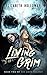 Living Grim: Book Two of the Grim Trilogy