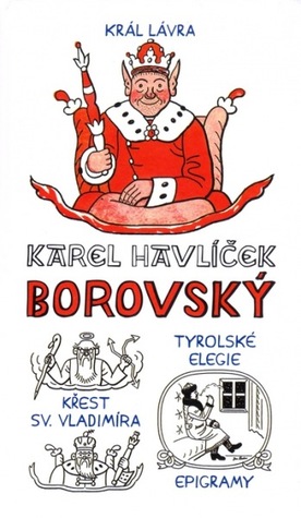 Král Lávra, Křest Sv. Vladimíra, Tyrolské Elegie, Epigramy  (Neoluxor edice)