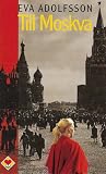 Till Moskva (Swedish Edition)