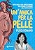 Un'amica per la pelle: Tutt...