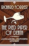The Pied Piper of Death (The Lyon and Bea Wentworth Mysteries Book 8)