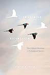 Book cover for Imagining Extinction: The Cultural Meanings of Endangered Species