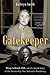 The Gatekeeper: Missy LeHand, FDR, and the Untold Story of the Partnership That Defined a Presidency