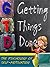 Getting Things Done: The Psychology Of Self-Motivation.(Self Help Through Stress Management In Everyday Life and Parenting) (Self Improvement And Personal Growth)
