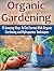 Organic Gardening by Erik Fishner
