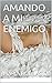 Amando a mi enemigo by María Dueñas G.
