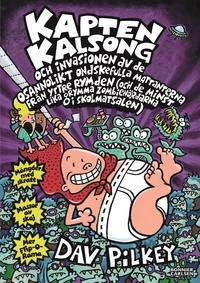 Kapten Kalsong och invasionen av de osannolikt ondskefulla mattanterna från yttre rymden (Kapten Kalsong, #3)