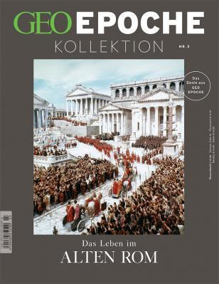 Geo Epoche Kollektion - Das Leben im alten Rom Nr. 3