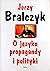 O języku propagandy i polityki