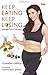 Keep Eating Keep Losing: Weight-Loss Secrets [May 01, 2016] Ciesla, Claudia