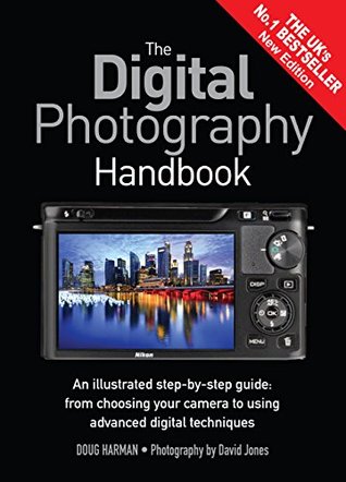 The Digital Photography Handbook (FIXED FORMAT EDITION)