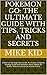 Pokemon Go: The Ultimate Gu...