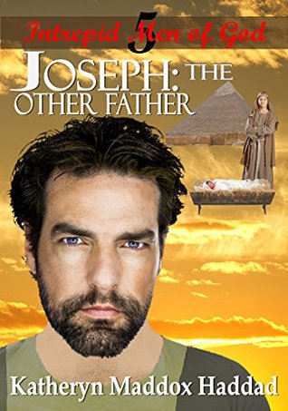 Joseph: The Other Father (Intrepid Men of God #5)