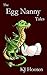 The Egg Nanny Tales: A Dragon Fantasy for Children