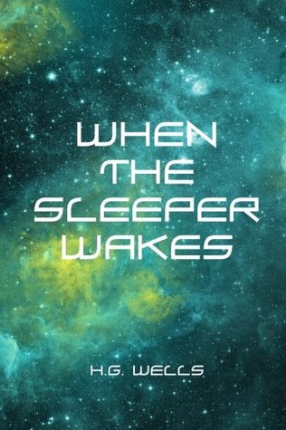 When the Sleeper Wakes
