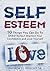 Self Esteem: 10 Things You ...