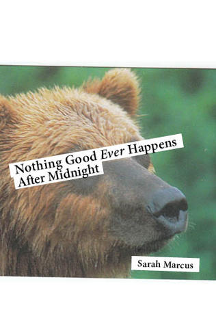 Nothing Good Ever Happens After Midnight