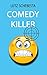 Comedy Killer