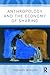 Anthropology and the Economy of Sharing (Critical Topics in Contemporary Anthropology)