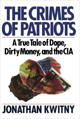 The Crimes of Patriots: A True Tale of Dope, Dirty Money and the CIA (Paperback)