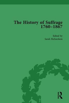 The History of Suffrage, 1760-1867 Vol 3 (Hardcover)